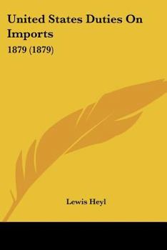Paperback United States Duties On Imports: 1879 (1879) Book