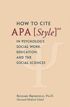 Paperback How to Cite APA Style 6th in Psychology, Social Work, Education, and the Social Sciences Book