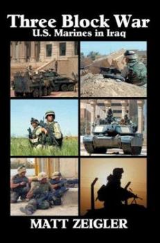 Paperback Three Block War: U.S. Marines in Iraq Book