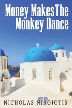 Paperback Money Makes the Monkey Dance Book