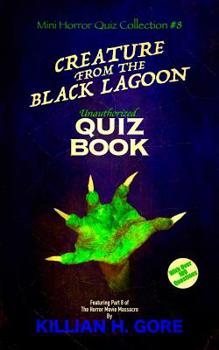 Paperback Creature from the Black Lagoon Unauthorized Quiz Book: Mini Horror Quiz Collection #8 Book