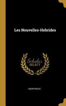Hardcover Les Nouvelles-Hebrides [French] Book