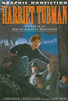 Harriet Tubman: The Life Of An African-american Abolitionist (Graphic Nonfiction) - Book  of the Graphic Nonfiction