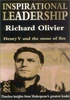 Paperback Inspirational Leadership: Henry V and the Muse of Fire; Timeless Insights from Shakespeare's Greatest Leader Book