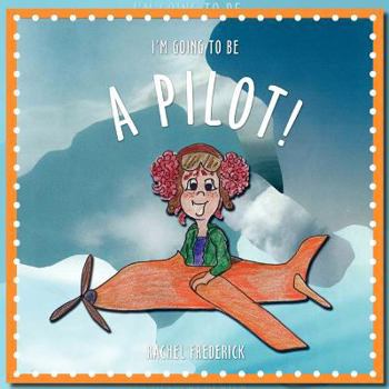 Paperback I'm Going To Be a Pilot! Book