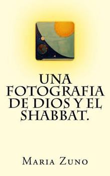 Paperback Una Fotografia de DIOS Y EL SHABBAT.: None [Spanish] Book