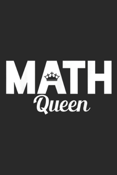 Paperback Math Queen: Mathematics Queen Math Teacher Gift Journal/Notebook Blank Lined Ruled 6x9 100 Pages Book