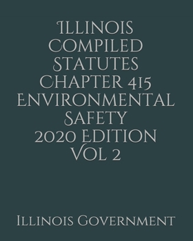 Paperback Illinois Compiled Statutes Chapter 415 Environmental Safety 2020 Edition Vol 2 [Large Print] Book