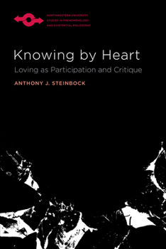 Paperback Knowing by Heart: Loving as Participation and Critique Book