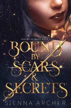 Hardcover Bound by Scars & Secrets: Realms of Magic Book 1 Book