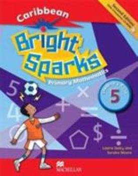 Paperback Bright Sparks: Caribbean Primary Mathematics NEW EDITION - Student's Pack 5 (Ages 9-10) Book