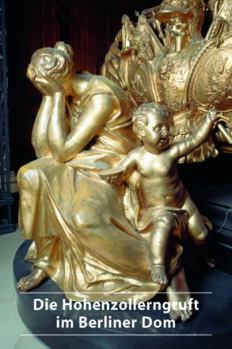 Paperback Die Hohenzollerngruft Im Berliner DOM [German] Book