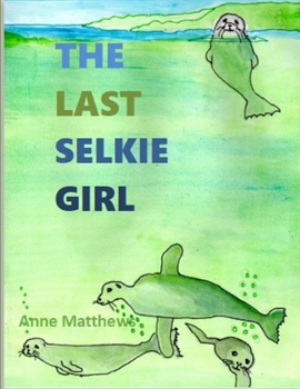 The Last Selkie Girl