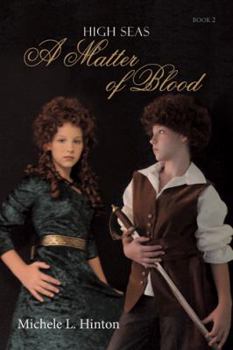 A Matter of Blood - Book #2 of the High Seas