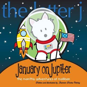 Paperback January on Jupiter: The Monthly Adventures of Mollison Book