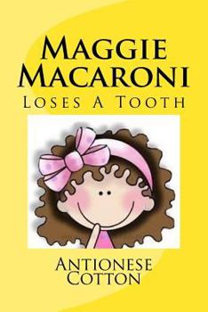 Paperback Maggie Macaroni Loses a Tooth Book