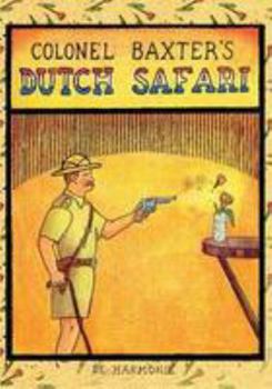 Hardcover Colonel Baxter's Dutch Safari Book