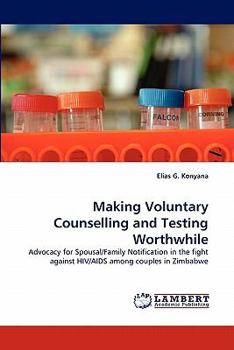 Paperback Making Voluntary Counselling and Testing Worthwhile Book