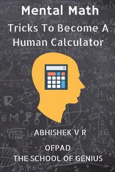 Paperback Mental Math: Tricks to Become a Human Calculator Book