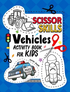 Paperback Vehicles Scissor Skills Activity Book For Kids: Coloring and Cutting Practice for Boy and Girls Book