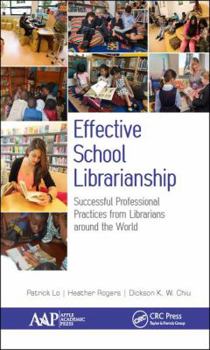 Effective School Librarianship: : Successful Professional Practices from Librarians Around the World: (2-Volume Set)