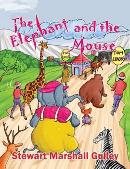 Paperback The Elephant and the Mouse: An Unlikely Story Book