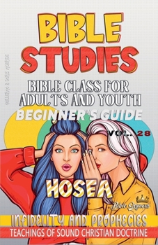 Bible Class for Adults and Youth: Beginner's Guide: Hosea (Bible Class from Scratch)