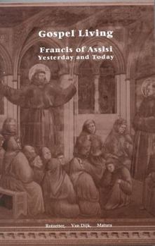 Paperback Gospel Living: St. Francis of Assisi Yesterday and Today Book