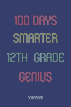 Paperback 100 Days Smarter 12th Grade Genuis: Notebook Book