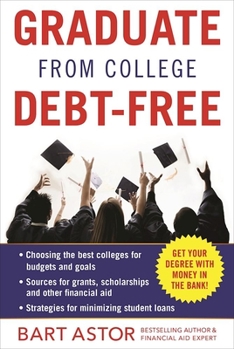 Paperback Graduate from College Debt-Free: Get Your Degree with Money in the Bank Book