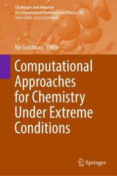 Hardcover Computational Approaches for Chemistry Under Extreme Conditions Book
