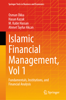 Islamic Financial Management, Vol 1: Fundamentals, Institutions, and Financial Analysis