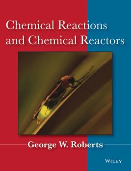 Hardcover Chemical Reactions and Chemical Reactors Book