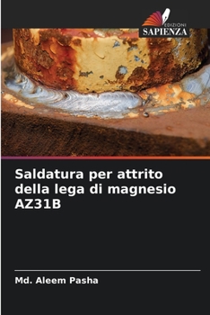Paperback Saldatura per attrito della lega di magnesio AZ31B [Italian] Book
