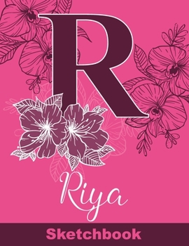 Paperback Riya Sketchbook: Letter R Initial Monogram Personalized First Name Sketch Book for Drawing, Sketching, Journaling, Doodling and Making Book