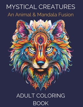 Paperback Mystical Creatures: An Animal & Mandala Fusion Book