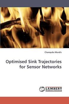 Paperback Optimised Sink Trajectories for Sensor Networks Book