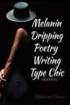 Paperback iNspire: Melanin Dripping Poetry Writing Type Chic: Journal (iNspire Journal Collection) Book
