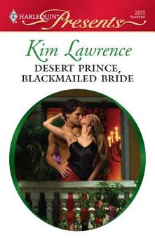 Mass Market Paperback Desert Prince, Blackmailed Bride Book