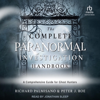 MP3 CD The Complete Paranormal Investigation Handbook: A Definitive Guide for Ghost Hunters Book