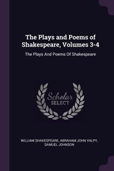 Paperback The Plays and Poems of Shakespeare, Volumes 3-4: The Plays And Poems Of Shakespeare Book