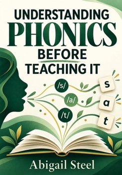 Paperback Understanding Phonics Before Teaching It Book
