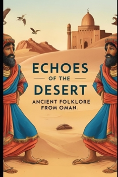 Paperback Echoes of the Desert: Ancient Folklore from Oman Book