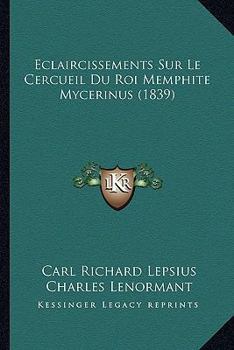 Paperback Eclaircissements Sur Le Cercueil Du Roi Memphite Mycerinus (1839) [French] Book