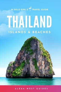 Paperback Thailand Islands and Beaches: The Solo Girl's Travel Guide Book