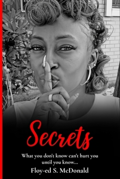 Secrets: What you don't know can't hurt you. until you know