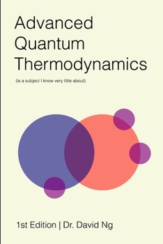 Paperback Advanced Quantum Thermodynamics (is a subject I know very little about) Book