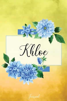 Paperback Khloe Journal: Blue Dahlia Flowers Personalized Name Journal/Notebook/Diary - Lined 6 x 9-inch size with 120 pages Book