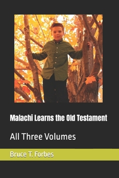 Paperback Malachi Learns the Old Testament: All Three Volumes Book