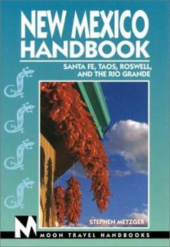 Paperback New Mexico Handbook: Santa Fe, Route 66, Taos, Roswell, and the Rio Grande Book